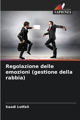 Regolazione delle emozioni (gestione della rabbia) - Saadi Lotfali