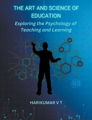 "The Art and Science of Education - V T Harikumar