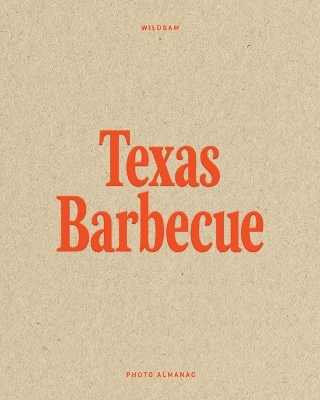 Wildsam Field Guides: Texas Barbecue - 