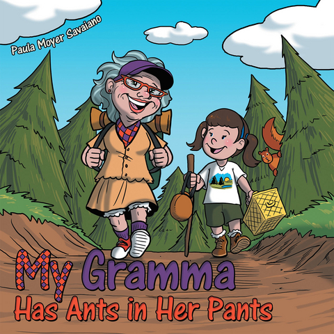 My Gramma Has Ants in Her Pants - Paula Moyer Savaiano