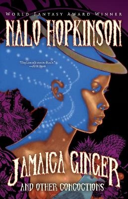 Jamaica Ginger and Other Concoctions - Nalo Hopkinson