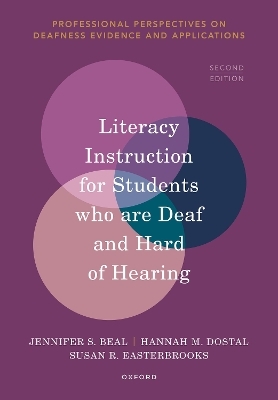 Literacy Instruction for Students Who are Deaf and Hard of Hearing - Jennifer S. Beal, Hannah M. Dostal, Susan R Easterbrooks