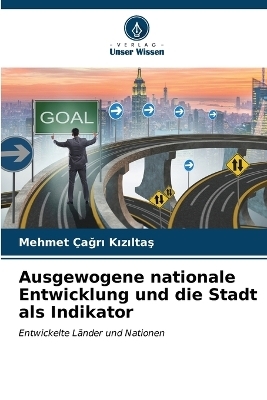 Ausgewogene nationale Entwicklung und die Stadt als Indikator - Mehmet &Ccedil;ağrı Kızıltaş