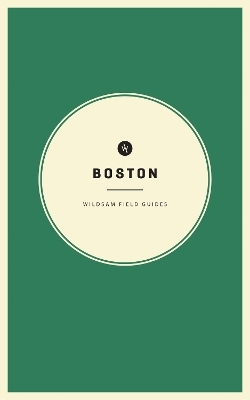 Wildsam Field Guides: Boston