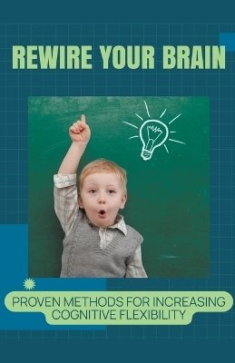 Rewire Your Brain
