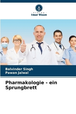 Pharmakologie - ein Sprungbrett - Balvinder Singh, Pawan Jalwal