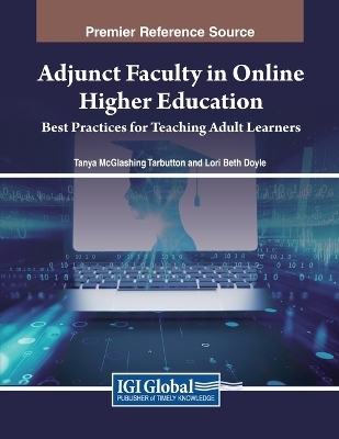 Adjunct Faculty in Online Higher Education: Best Practices for Teaching Adult Learners - 