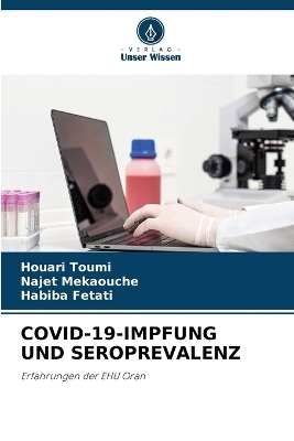 Covid-19-Impfung Und Seroprevalenz - Houari TOUMI, Najet Mekaouche, Habiba FETATI