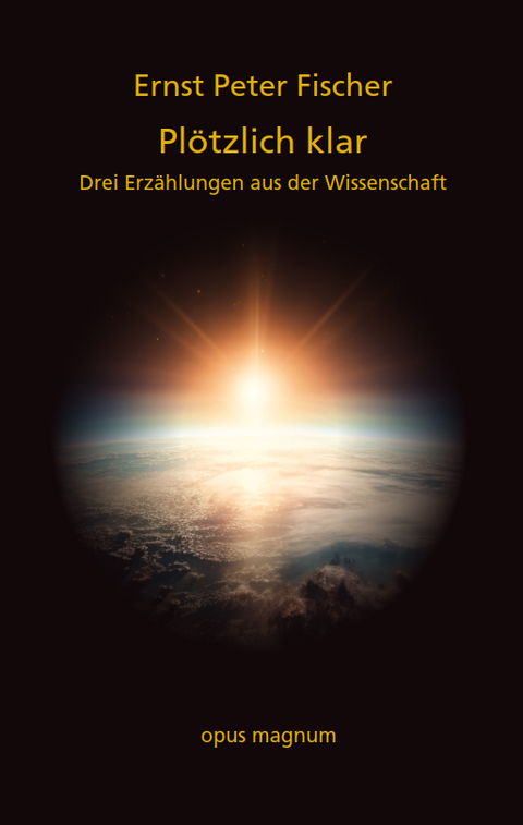 Pl&ouml;tzlich klar - Ernst Peter Fischer