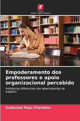 Empoderamento dos professores e apoio organizacional percebido - Sudarsan Raju Chandolu