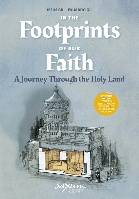 In the Footprints of Our Faith (Extended Edition, softcover) - Jes&uacute;s Gil, Eduardo Gil