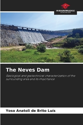 The Neves Dam - Yoso Anatoli de Brito Lu&iacute;s