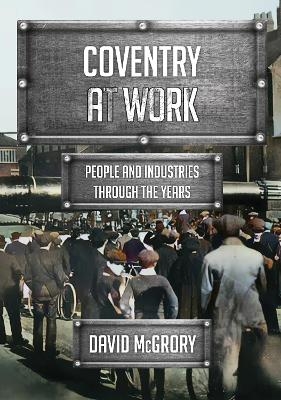 Coventry at Work - David McGrory