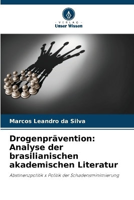 Drogenprävention - Marcos Leandro da Silva