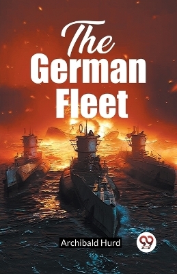 The German Fleet (Edition2023) - Archibald Hurd