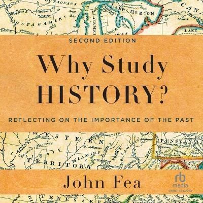 Why Study History? - John Fea