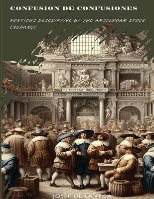Confusion de Confusiones [1688] - Josef de la Vega