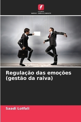 Regulação das emoções (gestão da raiva)