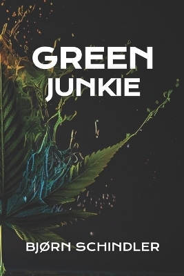 Green Junkie - Bjørn Schindler