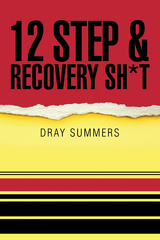12 Step & Recovery Sh*T - Dray Summers
