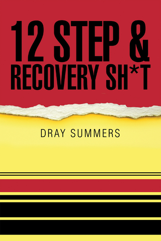 12 Step & Recovery Sh*T