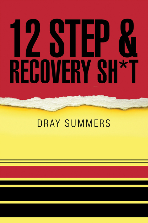 12 Step & Recovery Sh*T - Dray Summers