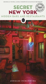 Secret New York - Hidden Bars and Restaurants - Michelle Young, Laura Itzkowitz, Hannah Frishberg