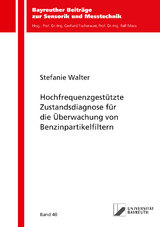 Hochfrequenzgest&uuml;tzte Zustandsdiagnose f&uuml;r die &Uuml;berwachung von Benzinpartikelfiltern - Stefanie Walter
