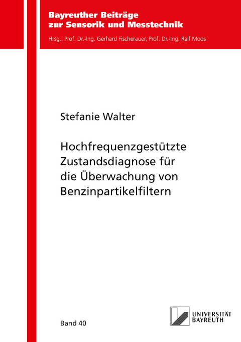 Hochfrequenzgest&uuml;tzte Zustandsdiagnose f&uuml;r die &Uuml;berwachung von Benzinpartikelfiltern - Stefanie Walter