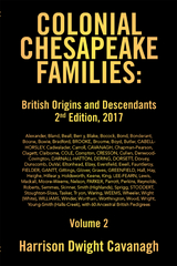 Colonial Chesapeake Families: British Origins and Descendants 2Nd Edition - Harrison Dwight Cavanagh