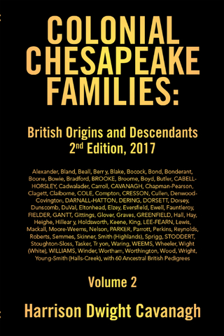 Colonial Chesapeake Families: British Origins and Descendants 2Nd Edition