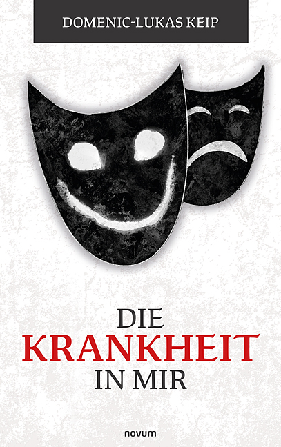 Die Krankheit in Mir - Domenic-Lukas Keip