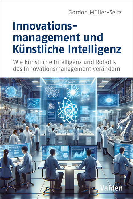 Innovationsmanagement und K&uuml;nstliche Intelligenz - Gordon M&uuml;ller-Seitz