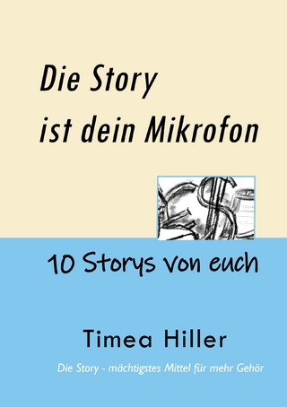 Die Story ist dein Mikrofon