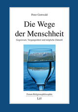 Die Wege der Menschheit - Peter Gottwald
