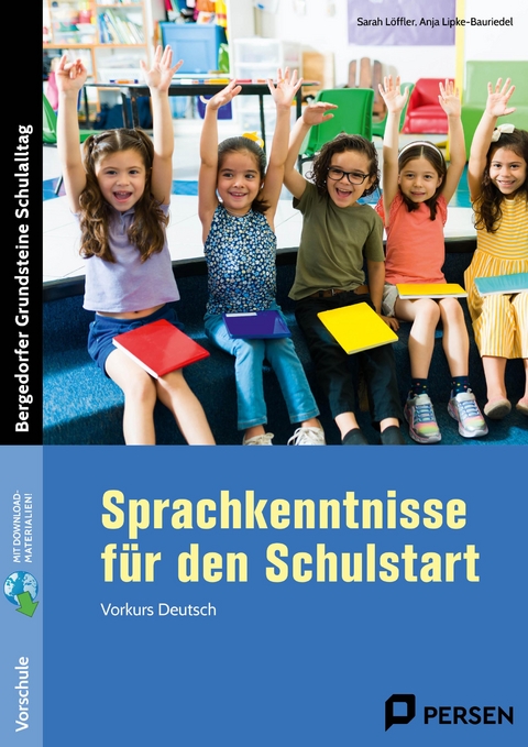 Sprachkenntnisse f&uuml;r den Schulstart - Sarah L&ouml;ffler, Anja Lipke-Bauriedel