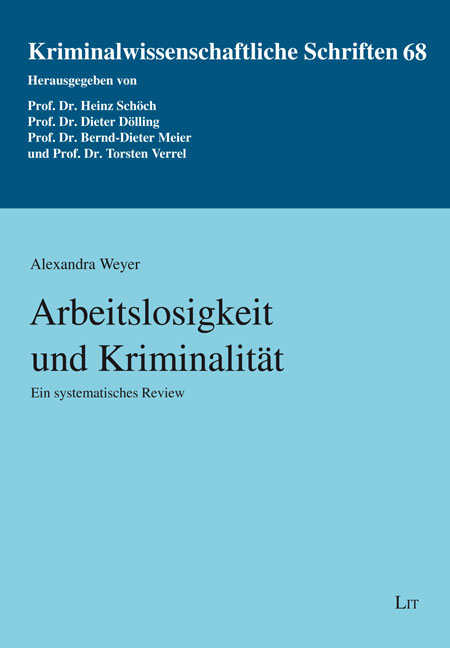 Arbeitslosigkeit und Kriminalit&auml;t - Alexandra Weyer