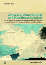 Zwischen Vulnerabilit&auml;t und Handlungsf&auml;higkeit - Johanna Hess