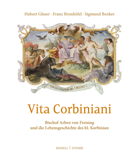 Vita Corbiniani - Sigmund Benker, Franz Brunh&ouml;lzl, Hubert Glaser