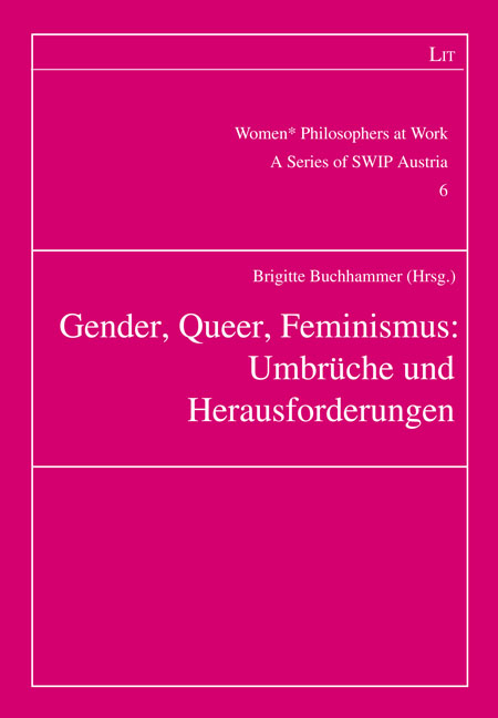 Gender, Queer, Feminismus: Umbr&uuml;che und Herausforderungen