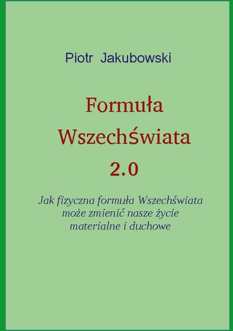 Formula Wszechswiata 2.0 - Peter Jakubowski