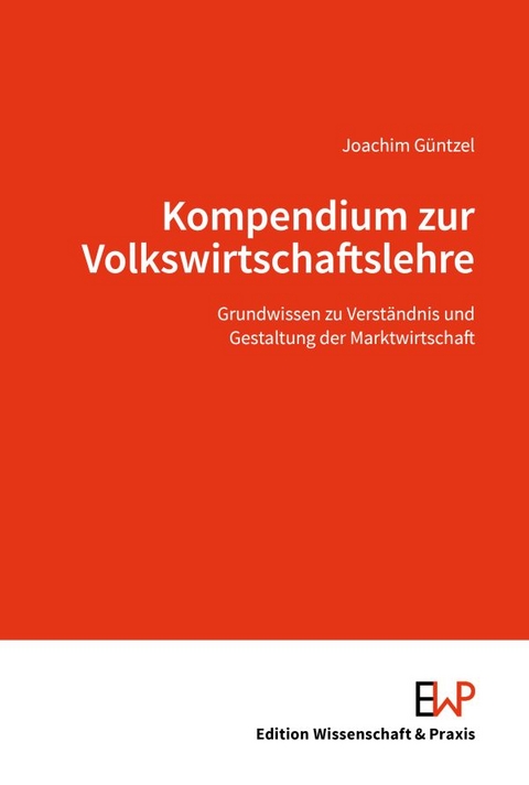 Kompendium zur Volkswirtschaftslehre - Joachim Güntzel