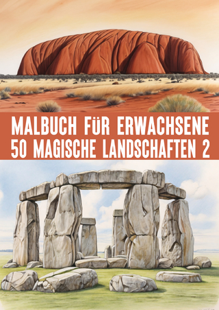 50 Magische Landschaften aus aller Welt 2 / Malbuch für Erwachsene