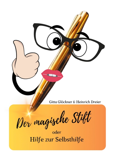 Der magische Stift - Eva Gitta Gl&ouml;ckner, Heinrich Dreier