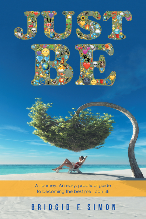 Just Be - Bridgid F Simon