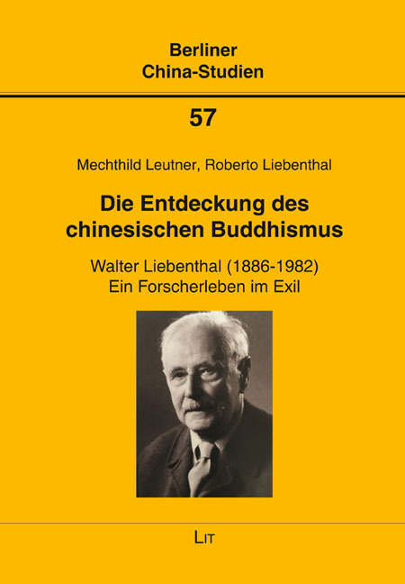 Die Entdeckung des chinesischen Buddhismus - Mechthild Leutner, Roberto Liebenthal