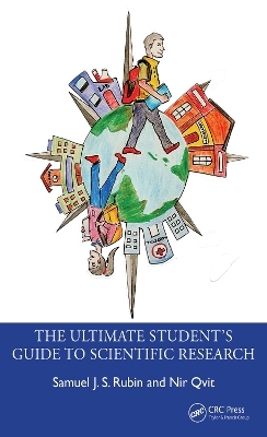 The Ultimate Student’s Guide to Scientific Research - Samuel J. S. Rubin, Nir Qvit