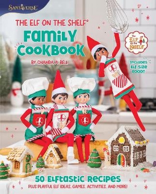 The Elf on the Shelf Family Cookbook