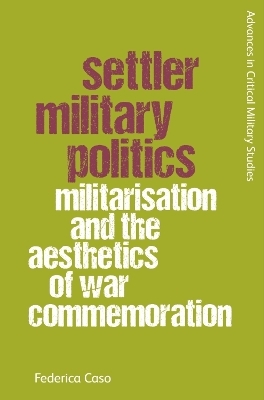 Settler Military Politics - Federica Caso