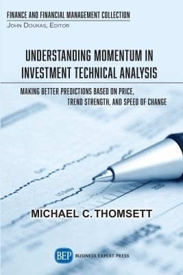 Understanding Momentum in Investment Technical Analysis - Michael C. Thomsett